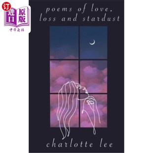 Loss and Stardust 海外直订Poems 失落和星尘 Love 爱情 诗