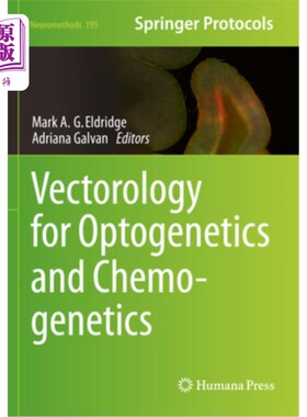海外直订医药图书Vectorology for Optogenetics and Chemogenetics 光遗传学和化学遗传学矢量学