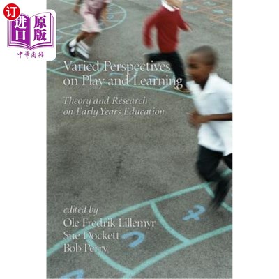 海外直订Varied Perspectives on Play and Learning: Theory and Research on Early Years Edu 游戏与学习的不同视角：早期