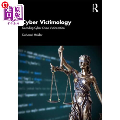 海外直订Cyber Victimology: Decoding Cyber-Crime Victimisation 受害者学:解码犯罪受害者