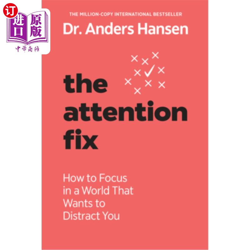 海外直订The Attention Fix: How to Focus in a World That Wants to Distract You 注意力修复：如何在一个想要分散你注意