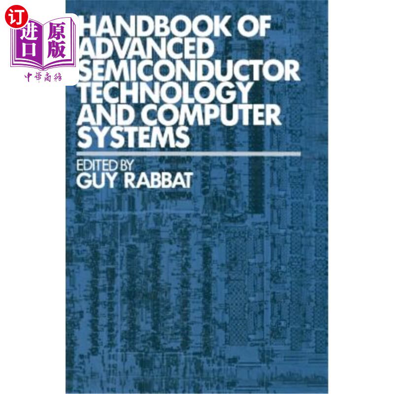 海外直订Handbook of Advanced Semiconductor Technology and Computer Systems 先进半导体技术与计算机系统手册