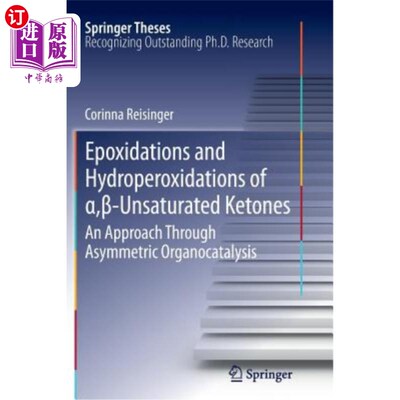 海外直订Epoxidations and Hydroperoxidations of α,β-Unsaturated Ketones: An App α，	
