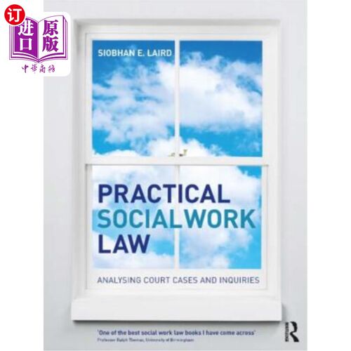 海外直订Practical Social Work Law: Analysing Court Cases and Inquiries 实践社会工作法:法庭案件与调查分析