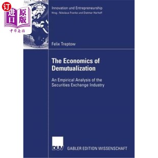 the Demutualization Empirical 对证券交易行业 经济学 股份化 海外直订The Analysis Securities Economics Exchan