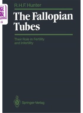 海外直订医药图书The Fallopian Tubes: Their Role in Fertility and Infertility 输卵管在生育和不孕中的作用