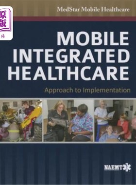 海外直订医药图书Mobile Integrated Healthcare: Approach to Implementation: Approach to Implementa 移动综合医疗保健: