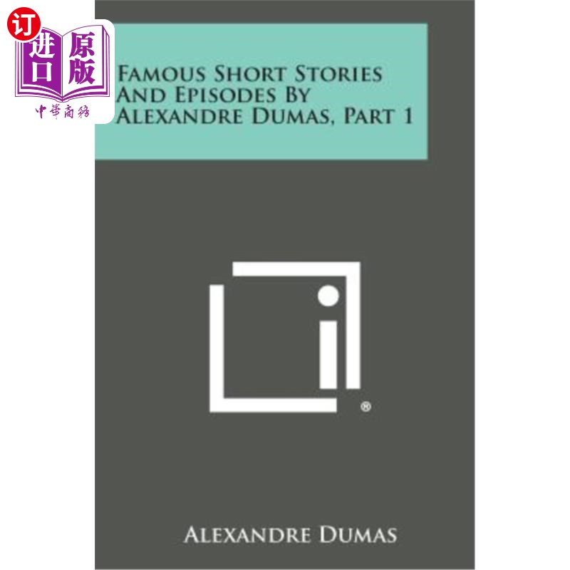 海外直订Famous Short Stories and Episodes by Alexandre Dumas, Part 1 亚历山大·杜马斯的著名短篇小说和集,第一部分