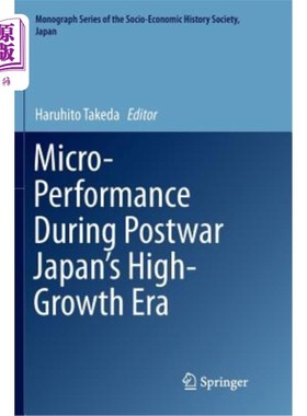 海外直订Micro-Performance During Postwar Japan's High-Growth Era 战后日本高增长时期的微观表现