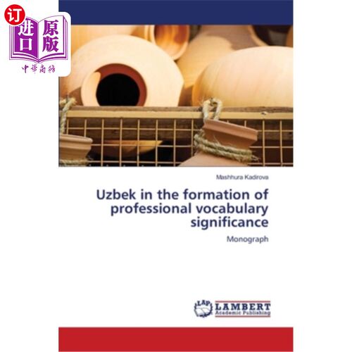 海外直订Uzbek in the formation of professional vocabulary significance 乌兹别克语在形成专业词汇方面的意义