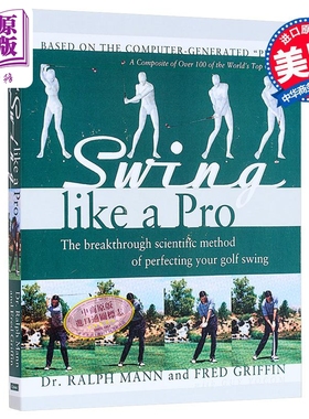 像职业选手一样挥杆 完美高尔夫挥杆的突破性科学方法 英文原版 Swing Like a Pro Method Ralph Mann【中商原版】