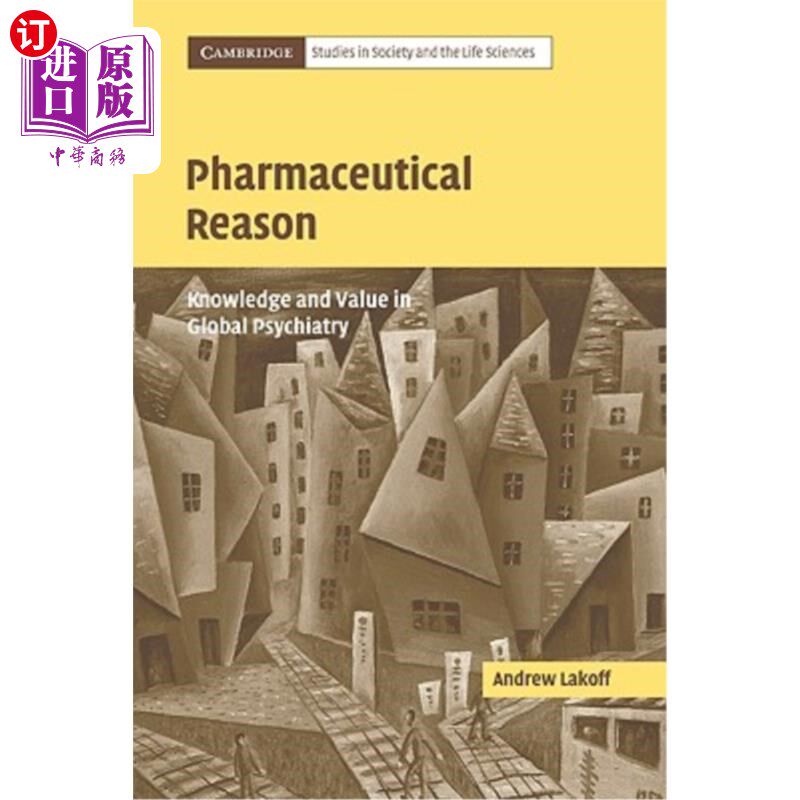 海外直订Pharmaceutical Reason: Knowledge and Value in Global Psychiatry 药物原因:全球精神病学的知识和价值