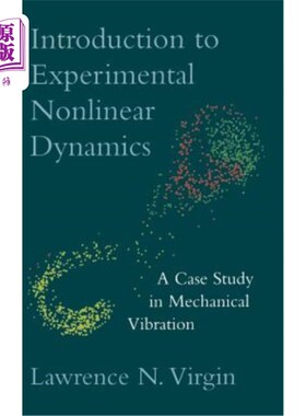 海外直订Introduction to Experimental Nonlinear Dynamics: A Case Study in Mechanical Vibr 实验非线性动力学导论