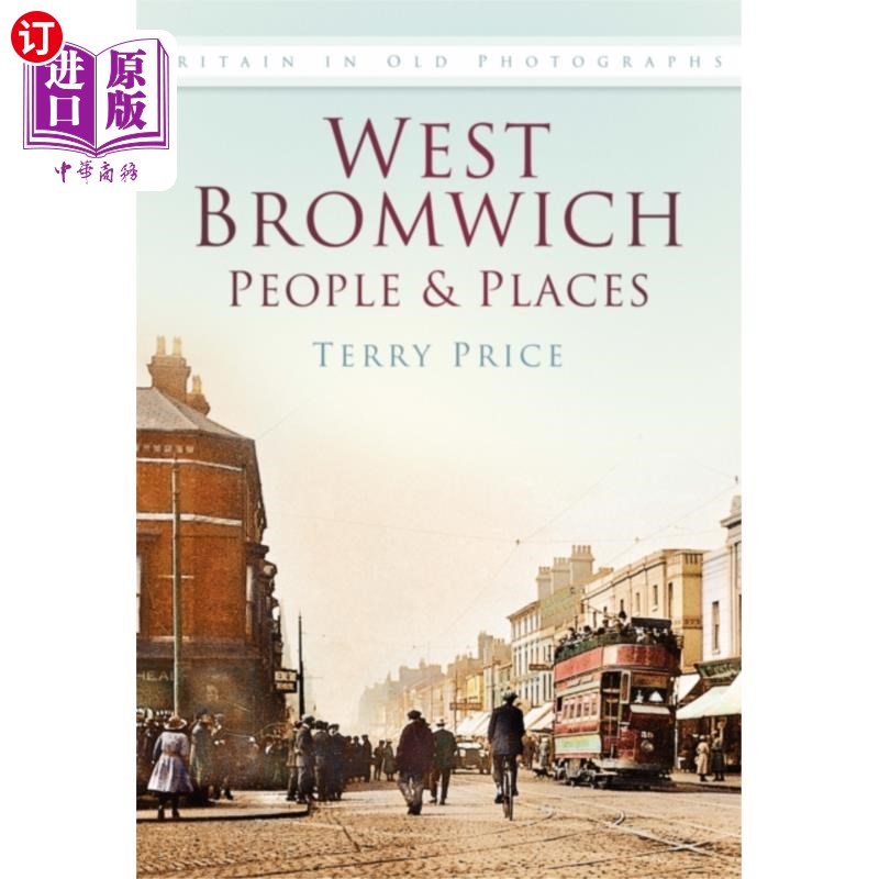 海外直订West Bromwich: People and Places 西布罗姆维奇:人与地