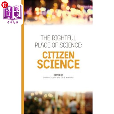 海外直订The Rightful Place of Science: Citizen Science 科学的合法地位：公民科学