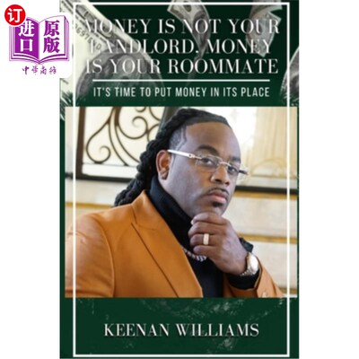海外直订Money is Not Your Landlord, Money is Your Roommate: It's Time to Put Money in It 钱不是你的房东，而是你的室