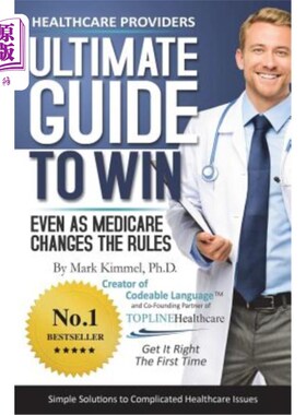 海外直订医药图书Health Care Providers ULTIMATE GUIDE TO WIN: Even As Medicare Changes the Rules