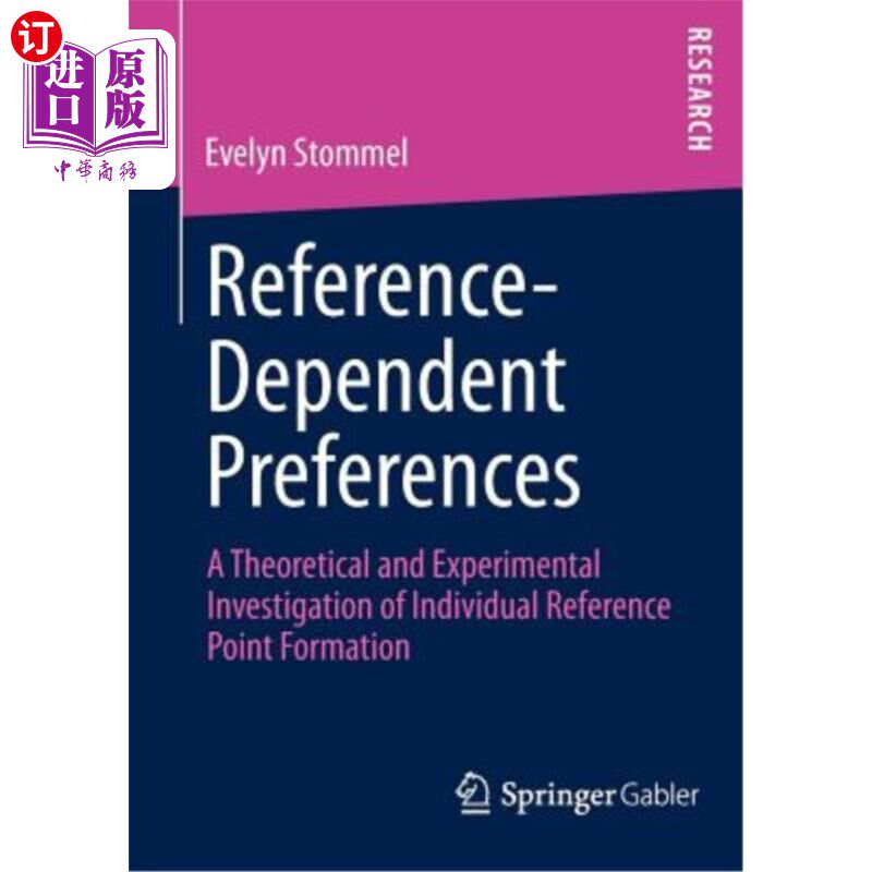 海外直订Reference-Dependent Preferences: A Theoretical and Experimental Investigation of 参考依赖偏好：个体参考点形