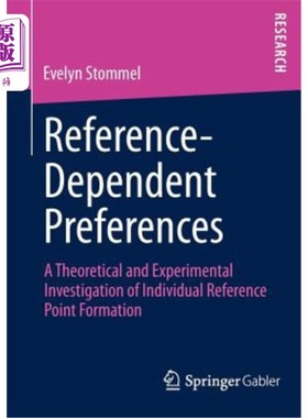 海外直订Reference-Dependent Preferences: A Theoretical and Experimental Investigation of 参考依赖偏好：个体参考点形