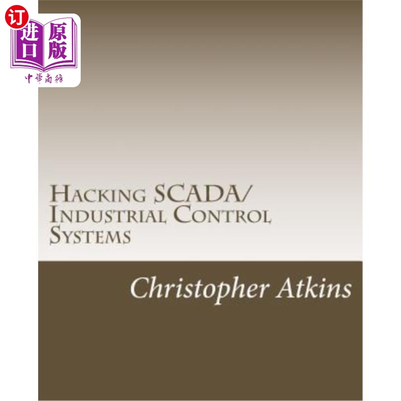 海外直订Hacking SCADA/Industrial Control Systems: The Pentest Guide 入侵SCADA/工业控制系统：Pentest指南
