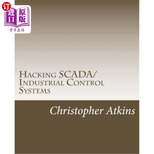 海外直订Hacking SCADA/Industrial Control Systems: The Pentest Guide 入侵SCADA/工业控制系统：Pentest指南