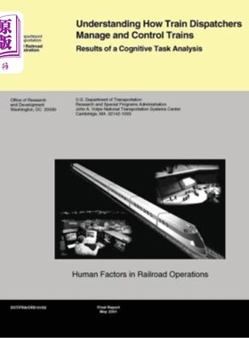 海外直订Understanding How Train Dispatchers Manage and Control Trains: Results of Cognit 列车调度员如何管理和控制列