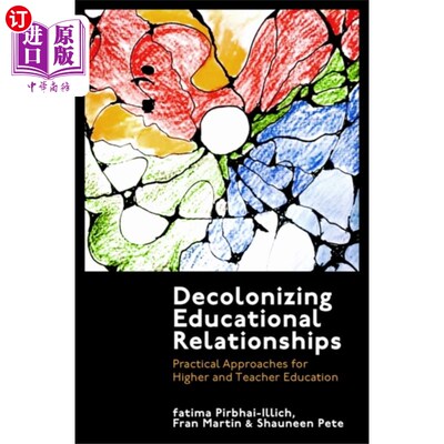 海外直订Decolonizing Educational Relationships 非殖民化教育关系