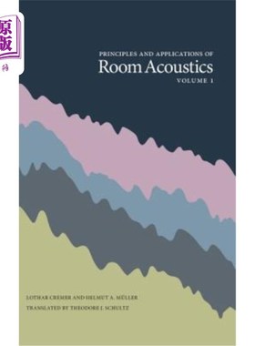 海外直订Principles and Applications of Room Acoustics, Volume 1 室内声学原理与应用，第1卷