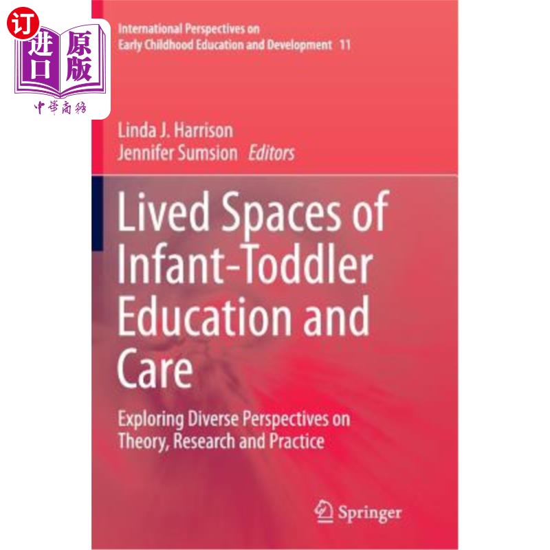 海外直订Lived Spaces of Infant-Toddler Education and Care: Exploring Diverse Perspective 幼儿教育和护理的生活空间:图片
