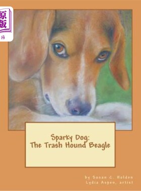 海外直订Sparky Dog: The Trash Hound Beagle Sparky Dog:垃圾猎犬