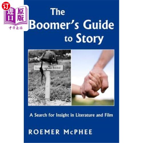海外直订The Boomer's Guide to Story: A Search for Insight in Literature and Film 婴儿潮一代的故事指南:文学和电影洞