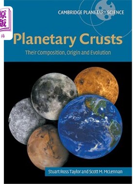 海外直订Planetary Crusts: Their Composition, Origin and Evolution 行星地壳:它们的组成、起源和演化