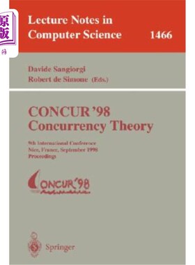 海外直订Concur '98 Concurrency Theory: 9th International Conference, Nice, France, Septe Concur’98并发理论：第