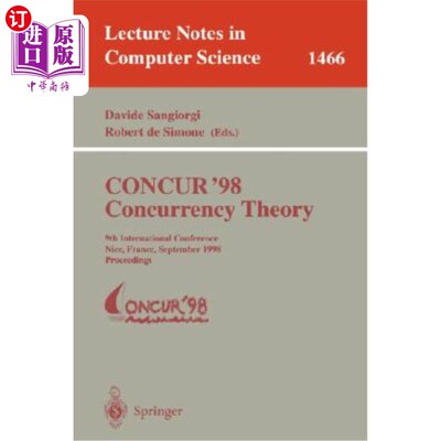 海外直订Concur '98 Concurrency Theory: 9th International Conference, Nice, France, Septe Concur’98并发理论：第