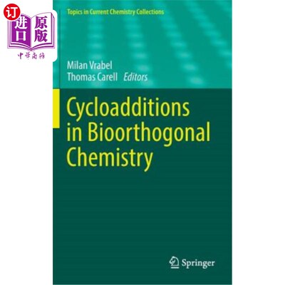 海外直订Cycloadditions in Bioorthogonal Chemistry 生物正交化学中的环加成反应
