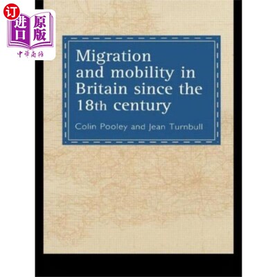 海外直订Migration And Mobility In Britain Since The Eigh... 18世纪以来英国的移民与流动