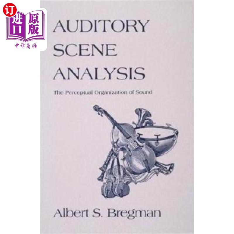 海外直订Auditory Scene Analysis: The Perceptual Organization of Sound 听觉场景分析:声音的感知组织