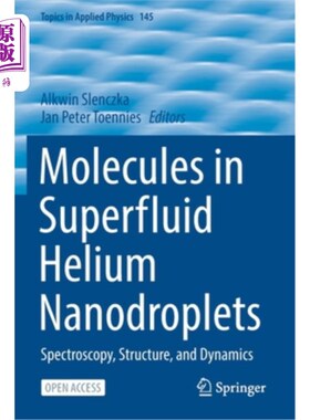 海外直订Molecules in Superfluid Helium Nanodroplets: Spectroscopy, Structure, and Dynami 超流氦纳米液滴中的分子:光