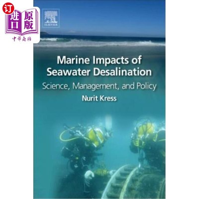 海外直订Marine Impacts of Seawater Desalination: Science, Management, and Policy 海水淡化的海洋影响：科学、管理和政策