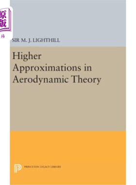 海外直订Higher Approximations in Aerodynamic Theory 气动理论中的高阶近似