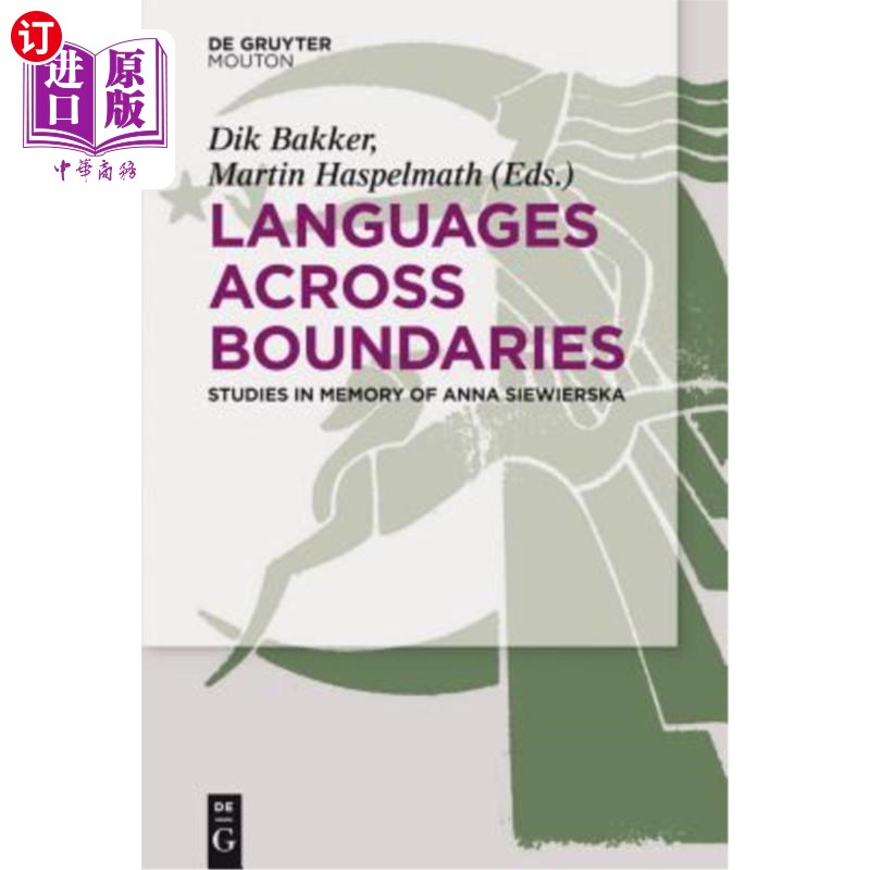 海外直订Languages Across Boundaries: Studies in Memory of Anna Siewierska跨越国界的语言：纪念安娜·西维尔斯卡的研究