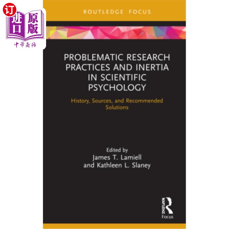 海外直订Problematic Research Practices and Inertia in Scientific Psychology: History, So 科学心理学中有问题的研究实