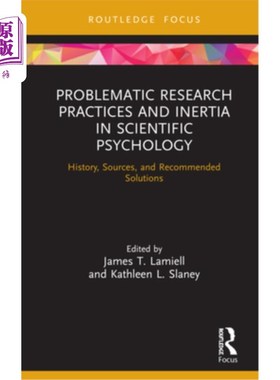 海外直订Problematic Research Practices and Inertia in Scientific Psychology: History, So 科学心理学中有问题的研究实
