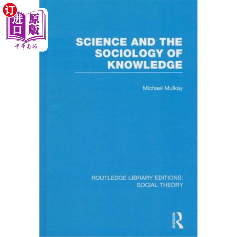 海外直订Science and the Sociology of Knowledge 《科学与知识社会学》