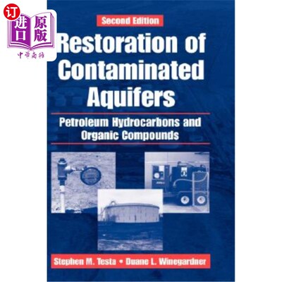 海外直订Restoration of Contaminated Aquifers: Petroleum Hydrocarbons and Organic Compoun 受污染含水层的恢复：石油烃