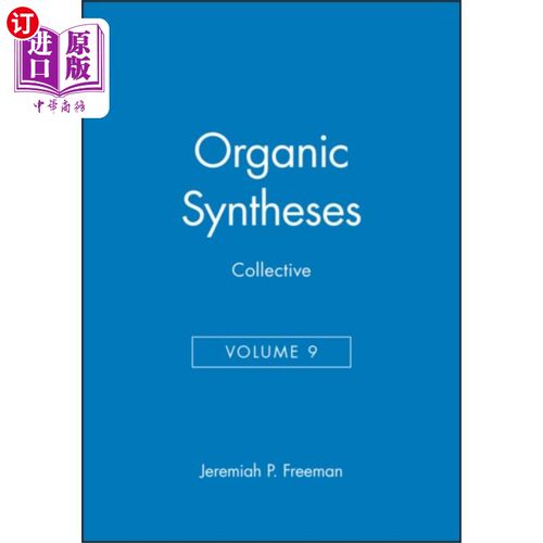 海外直订Organic Syntheses, Collective Volume 9 有机合成，第9卷