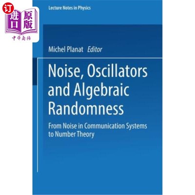 海外直订Noise, Oscillators and Algebraic Randomness: From Noise in Communication Systems 噪声、振荡器和代数随机性：