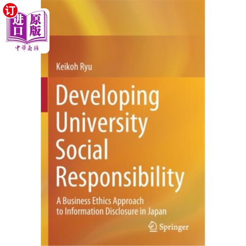 海外直订Developing University Social Responsibility: A Business Ethics Approach to Infor 发展大学社会责任:日本信息