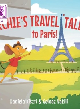 海外直订Archie's Travel Tales: To Paris 阿奇的旅行故事:去巴黎