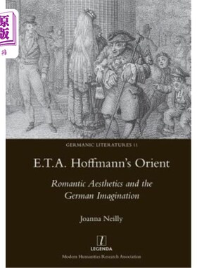 海外直订E.T.A. Hoffmann's Orient: Romantic Aesthetics and the German Imagination E.T.A.霍夫曼的《东方:浪漫主义美学